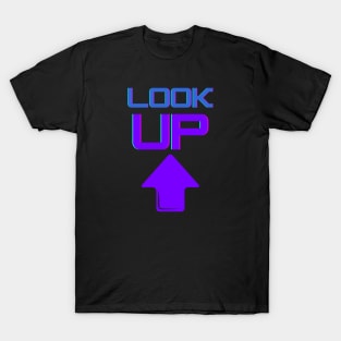 Look Up! T-Shirt